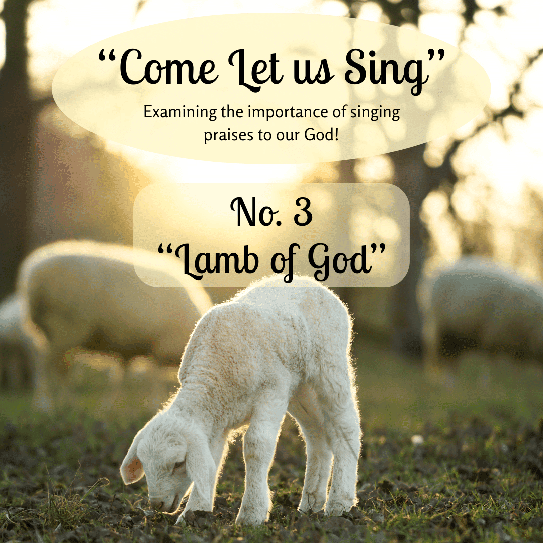 Come Let us Sing – No.3 “Lamb of God”